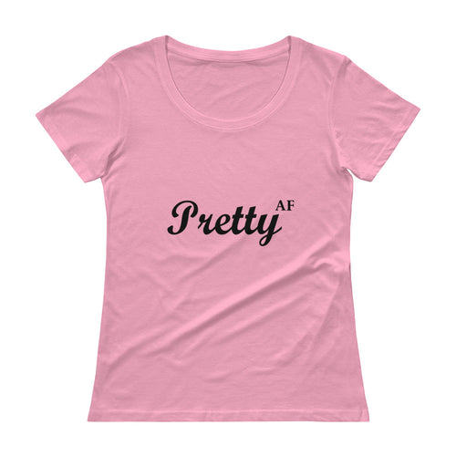 Pretty AF Ladie's Scoopneck Tee